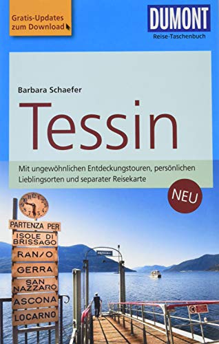 DuMont Reise-Taschenbuch Reiseführer Tessin: mit Online-Updates zum Gratis-Download: Mit ungewöhnlichen Entdeckungstouren, persönlichen Lieblingsorten ... Reisekarte. Mit Gratis-Updates zum Download