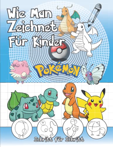 Wie Man Zeichnet Für Kinder: Lernen Sie Charaktere Schritt für Schritt zu zeichnen, mit über +80 Tutorials für alle Fans. Tolle Geschenke für Kinder im Alter von 4–8, 8–12, Anfänger und Erwachsene.