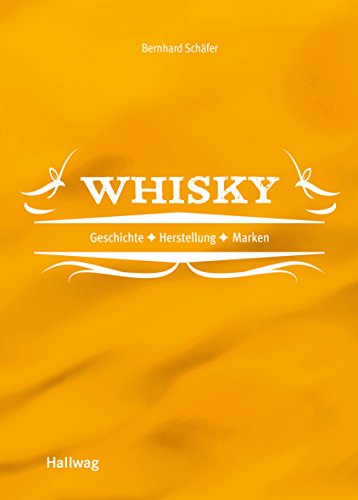 Whisky: Das kleine Buch (Hallwag Allgemeine Einführungen)