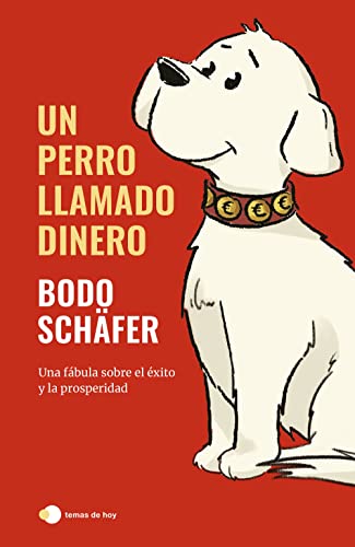 Un perro llamado Dinero: El primer libro sobre el dinero escrito para niños (temas de hoy) von Temas de Hoy