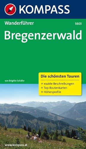 Bregenzerwald: Wanderführer mit Tourenkarten und Höhenprofilen (KOMPASS Wanderführer, Band 5603)