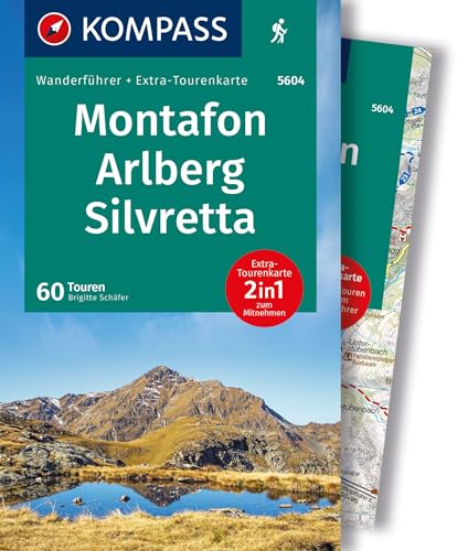 KOMPASS Wanderführer Montafon, Arlberg, Silvretta, 60 Touren mit Extra-Tourenkarte: GPS-Daten zum Download von Kompass