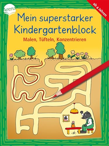Malen, Tüfteln, Konzentrieren: Mein superstarker KINDERGARTENBLOCK (Kleine Rätsel und Übungen für Kindergartenkinder)