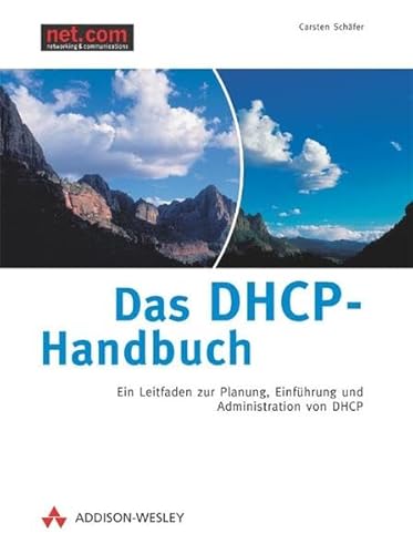 Das DHCP-Handbuch . Ein Leitfaden zur Planung, Einführung und Administration von DHCP (Windows Technologies) von Addison-Wesley