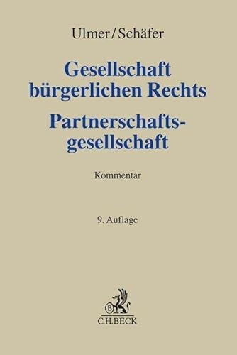 Gesellschaft bürgerlichen Rechts und Partnerschaftsgesellschaft: Kommentar (Grauer Kommentar) von C.H.Beck