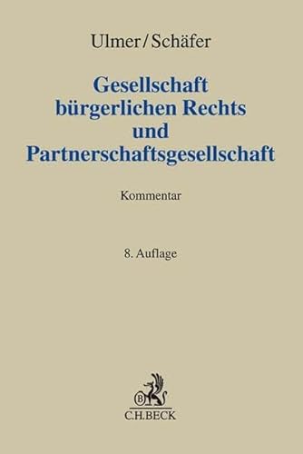 Gesellschaft bürgerlichen Rechts und Partnerschaftsgesellschaft: Kommentar (Grauer Kommentar) von Beck C. H.