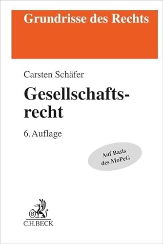 Gesellschaftsrecht (Grundrisse des Rechts) von Beck C. H.