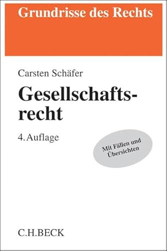 Gesellschaftsrecht (Grundrisse des Rechts)