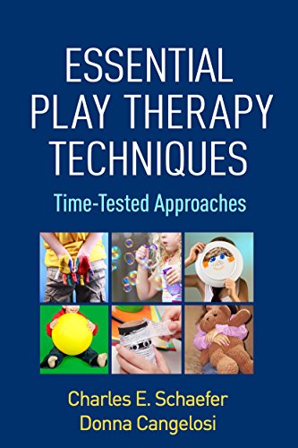 Essential Play Therapy Techniques: Time-Tested Approaches von GUILFORD PRESS