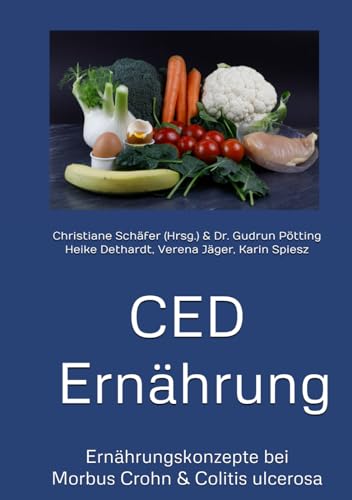 CED Ernährung: Ernährungskonzepte bei Morbus Crohn & Colitis ulcerosa