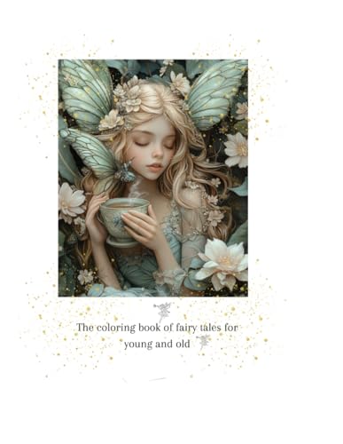 The coloring book of fairy tales for young and old von Independently published