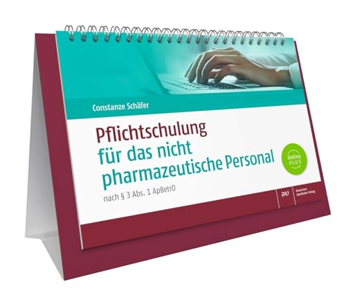Pflichtschulung für das nichtpharmazeutische Personal: nach § 3 ApBetrO von Deutscher Apotheker Verlag