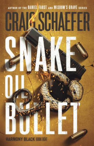 Snake Oil Bullet: Harmony Black, Book Eight