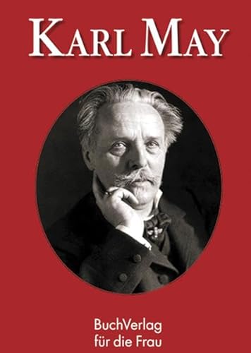 Karl May: Zwischen Traum und Wirklichkeit (Minibibliothek)