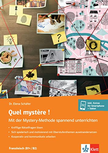 Quel mystère ! Mit der Mystery-Methode spannend unterrichten: Unterrichtshandreichung mit Kopiervorlagen inkl. Material für Smartphone + Tablet