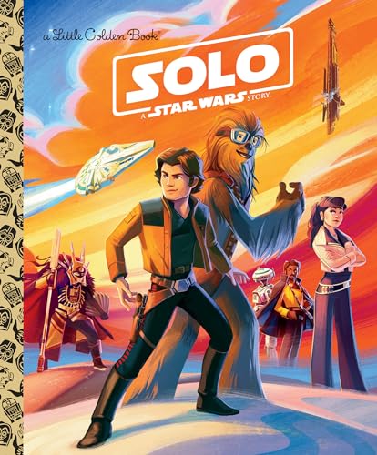 Solo: A Star Wars Story (Star Wars) (Little Golden Books: Star Wars)