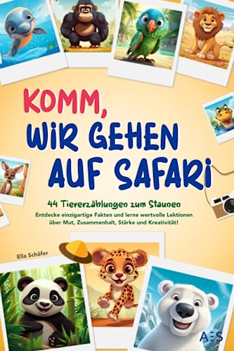Komm, wir gehen auf Safari: 44 Tiererzählungen zum Staunen - Entdecke einzigartige Fakten und lerne wertvolle Lektionen über Mut, Zusammenhalt, Stärke und Kreativität! Komm, wir gehen auf Safari: 44 Tiererzählungen zum Staunen - Entdecke einzigartige Fakten und lerne wertvolle Lektionen über Mut, Zusammenhalt, Stärke und Kreativität!
