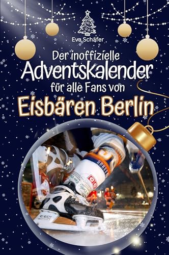 Der inoffizielle Adventskalender für alle Fans der Eisbären Berlin - Hochwertige Hardcover-Ausgabe - das perfekte Geschenk 2024 von FlipFlop