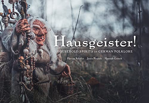 Hausgeister!: Household Spirits of German Folklore: Household Spirits of German Folklore (Wool of Bat) von Eye of Newt Books