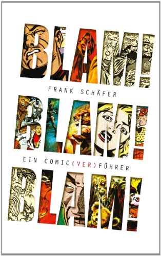 BLAM! BLAM! BLAM!: Ein Comic(ver)führer