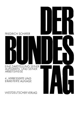 Der Bundestag: Eine Darstellung seiner Aufgaben und seiner Arbeitsweise (Demokratie und Frieden, 4, Band 4) von VS Verlag für Sozialwissenschaften