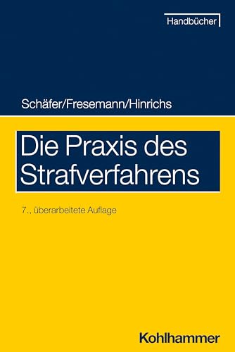Die Praxis des Strafverfahrens (Recht und Verwaltung) von Kohlhammer
