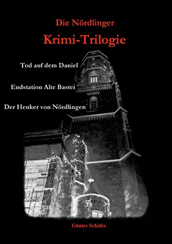 Die Nördlinger Krimi-Trilogie Die Nördlinger Krimi-Trilogie