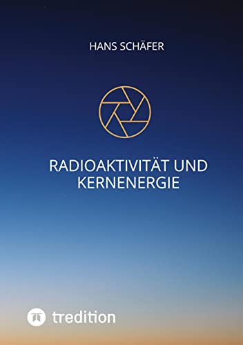 Radioaktivität und Kernenergie: DE von PdW