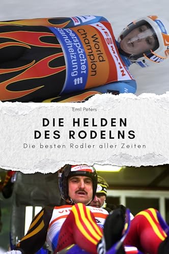 Die Helden des Rodelns - Das perfekte Geschenk für Männer und Frauen zu Weihnachten und Geburtstag: Die besten Rodler aller Zeiten: Die besten Rodler ... und Frauen zu Weihnachten und Geburtstag von FlipFlop