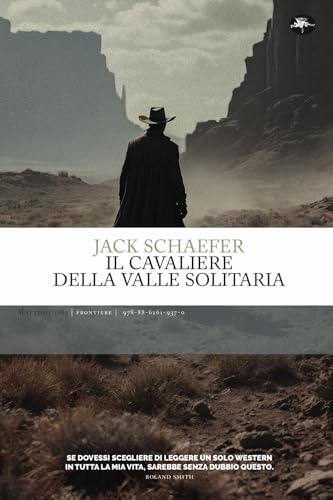 Il cavaliere della valle solitaria (Frontiere) von Mattioli 1885