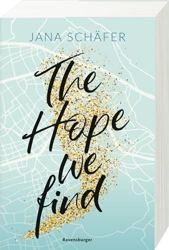 The Hope We Find - Edinburgh-Reihe, Band 2 (knisternde New-Adult-Romance mit absolutem Sehnsuchtssetting) (Edinburgh-Reihe, 2)