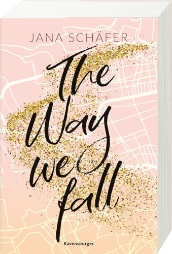 The Way We Fall - Edinburgh-Reihe, Band 1 (knisternde New-Adult-Romance mit absolutem Sehnsuchtssetting) (Edinburgh-Reihe, 1)