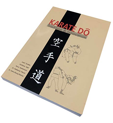 Karate Dô: Tradition & Innovation