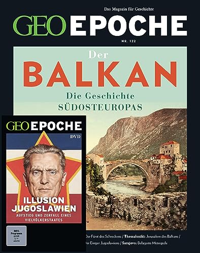 GEO Epoche (mit DVD) / GEO Epoche mit DVD 122/2023 - Balkan: Das Magazin für Geschichte
