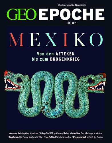 GEO Epoche / GEO Epoche 127/2024 - Mexiko: Das Magazin für Geschichte