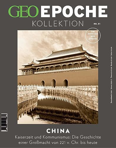 GEO Epoche KOLLEKTION / GEO Epoche KOLLEKTION 31/2023 - China: Das Beste aus GEO EPOCHE von Gruner + Jahr