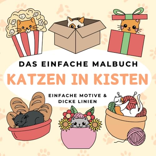 Das einfache Malbuch – Katzen in Kisten: Einfache Motive | Für Erwachsene und Kinder | Dicke Linien | 40 Designs | Perfekt zur Entspannung & Stressabbau