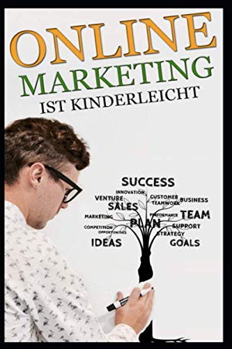 Online Marketing ist Kinderleicht: Online Geld verdienen mit Online Marketing, Social Media Marketing, Youtube, SEO und BitCoin Online Marketing ist Kinderleicht: Online Geld verdienen mit Online Marketing, Social Media Marketing, Youtube, SEO und BitCoin