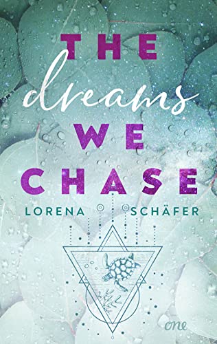 The dreams we chase - Emerald Bay, Band 3: Eine Enemies-to-lovers Geschichte über das Leben seiner Träume und die ganz große Liebe (Erstauflage ... (Emerald Bay-Trilogie, Band 3) von ONE