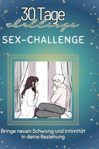 Sex-Challenge: Bringe neuen Schwung und Intimität in deine Beziehung von FlipFlop