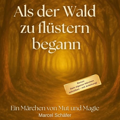 Als der Wald zu flüstern begann: Ein Märchen von Mut und Magie von BoD – Books on Demand
