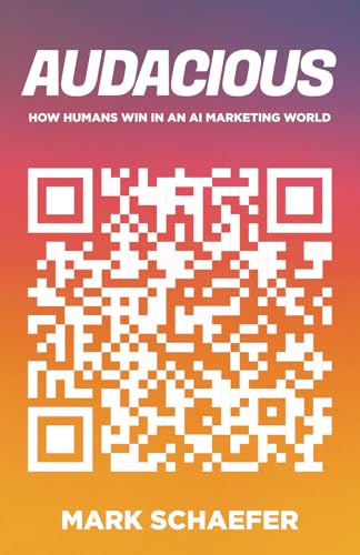 Audacious: How Humans Win in an AI Marketing World von Schaefer Marketing Solutions