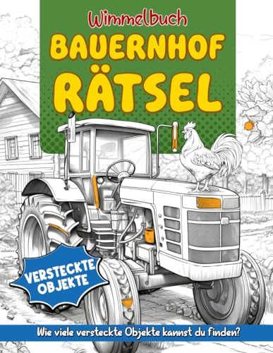 Bauernhof Wimmelbuch: Sachen Suchen Buch | Versteckte-Objekte-Buch für Erwachsene und Kinder | Rätsel-Aktivitätsbücher für Erwachsene, Jugendliche, Kinder