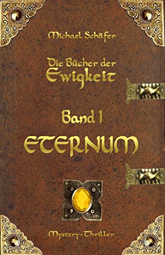 Eternum (Die Bücher der Ewigkeit, Band 1)
