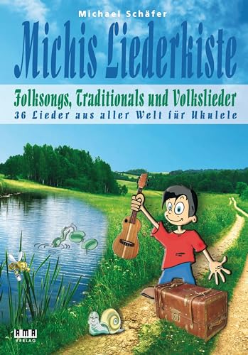 Michis Liederkiste: Folksongs, Traditionals und Volkslieder für Ukulele: 36 Lieder aus aller Welt von AMA Verlag