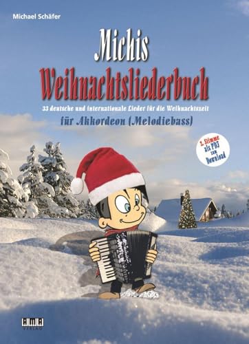 Michis Weihnachtsliederbuch für Akkordeon (Melodiebass): 33 deutsche und internationale Lieder für die Weihnachtszeit