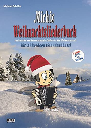 Michis Weihnachtsliederbuch für Akkordeon (Standardbass): 33 deutsche und internationale Lieder für die Weihnachtszeit