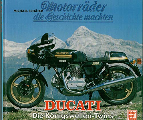 Motorräder die Geschichte machten, Ducati Motorräder die Geschichte machten, Ducati