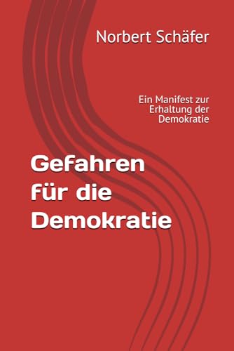 Gefahren für die Demokratie: Ein Manifest zur Erhaltung der Demokratie von Imprint
