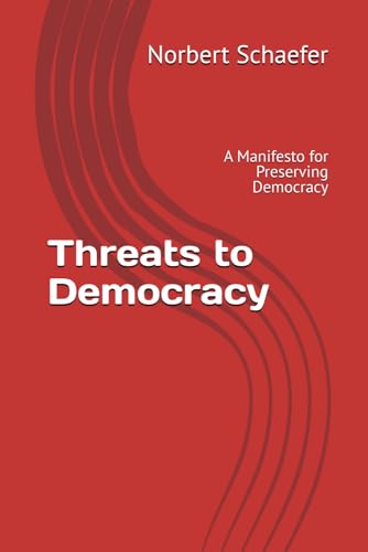 Threats to Democracy: A Manifesto for Preserving Democracy von Imprint